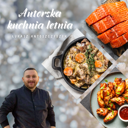 Kuchnia Autorska Łukasza Antoszczyszyna