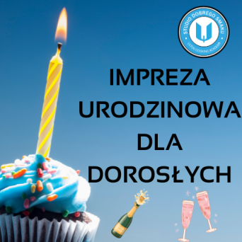 IMPREZA URODZINOWA DLA DOROSŁYCH